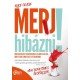 Merj hibázni!    14.95 + 1.95 Royal Mail